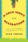 A Cold Night for Alligators, by Nick Crowe