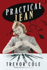 Practical Jean by Trevor Cole